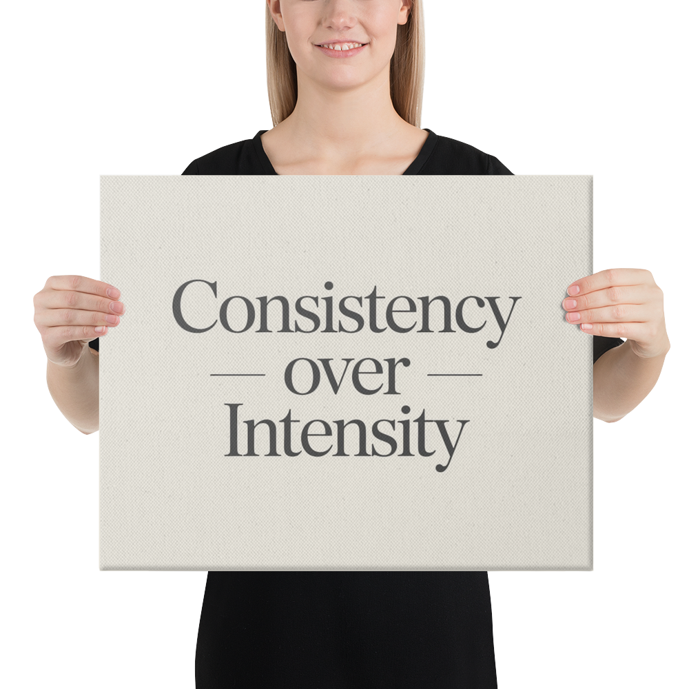 Consistency Over Intensity