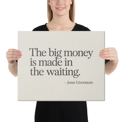 The big money is made in the waiting