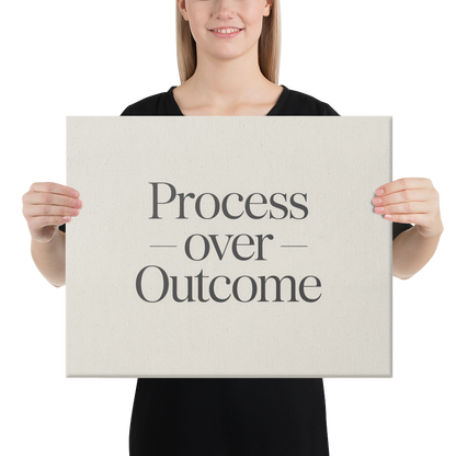 Process Over Outcome
