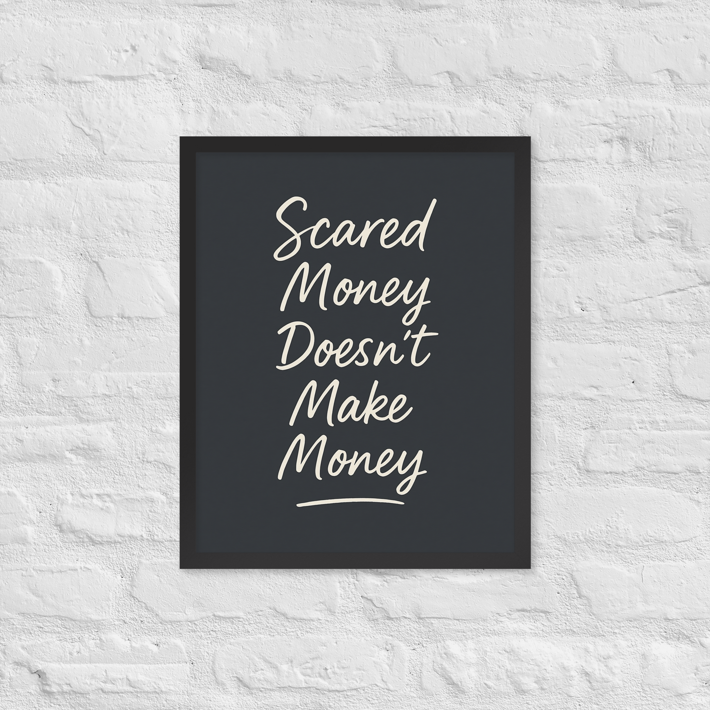 Scared Money Doesn't Make Money